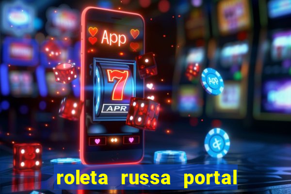 roleta russa portal do zacarias